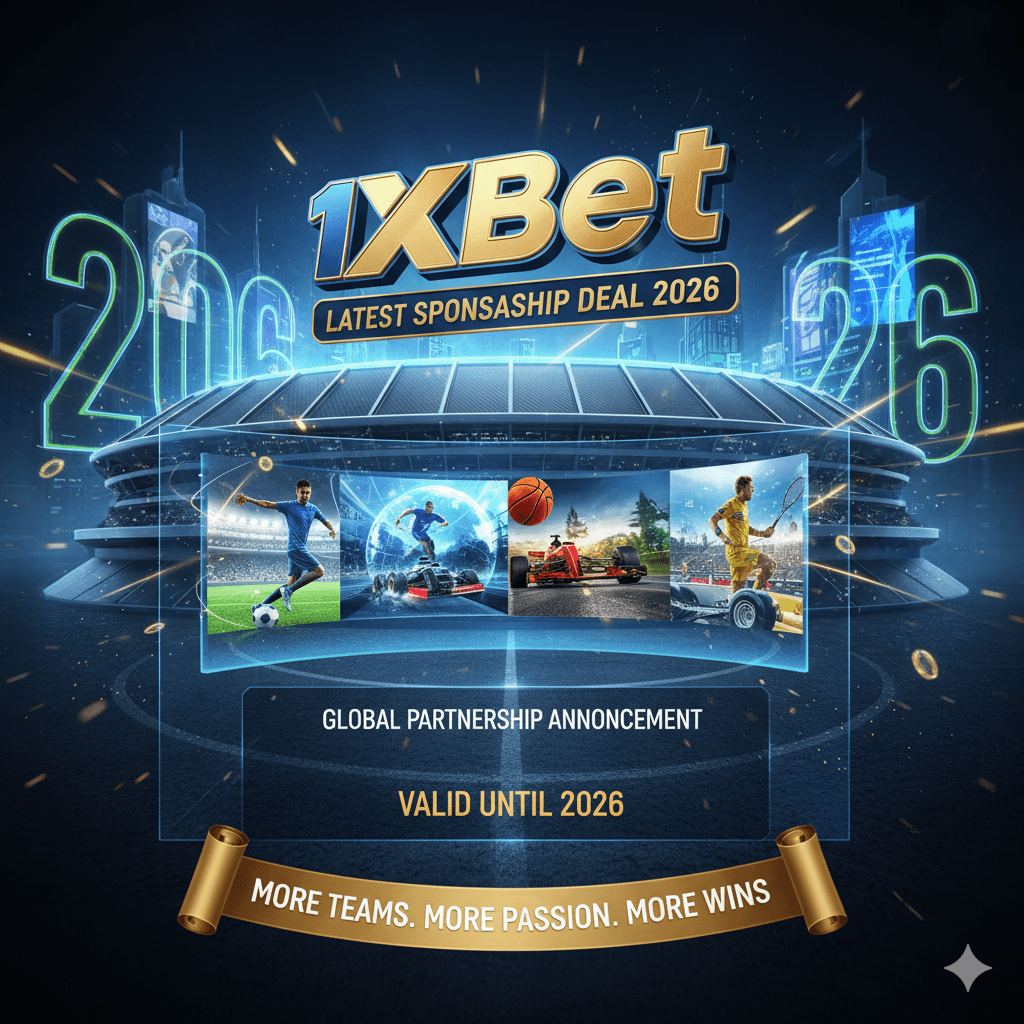 1xbet Latest Sponsorship Deal 2026: A Global Game-Changer in Sports Betting
